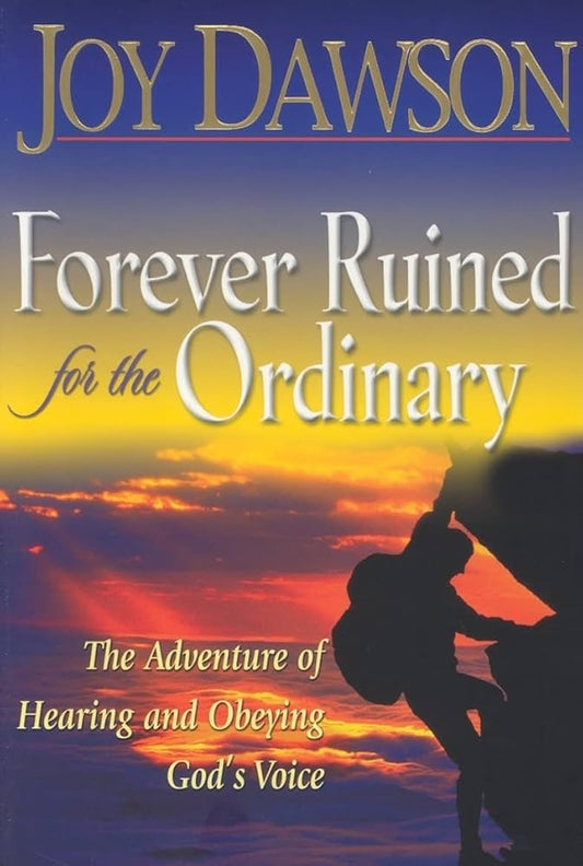 Forever Ruined for the Ordinary by Joy Dawson image 0