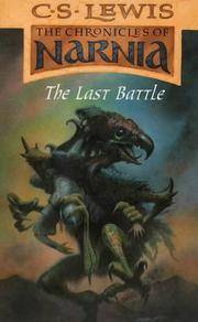 Last Battle (Chronicles of Narnia #7) by C.S. Lewis