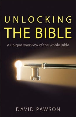 Unlocking the Bible by David Pawson