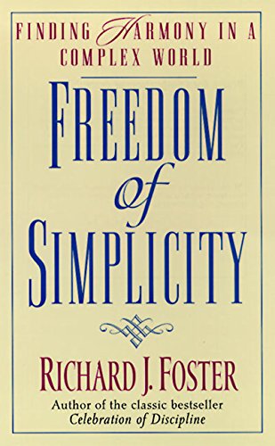 Freedom of Simplicity by Richard Foster