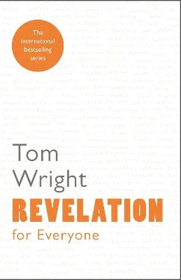 The front cover of the book 'Revelation for Everyone' by Tom Wright, featuring a white background with a subtle faint scripture pattern, an orange circular badge, and orange and gray text.