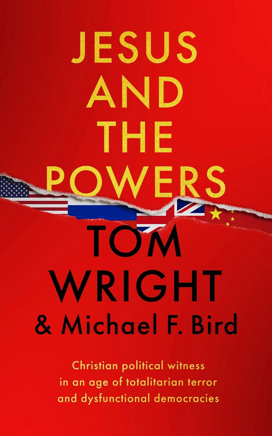 Jesus and the Powers by Tom Wright & Michael F. Bird