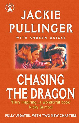Chasing The Dragon by Jackie Pullinger