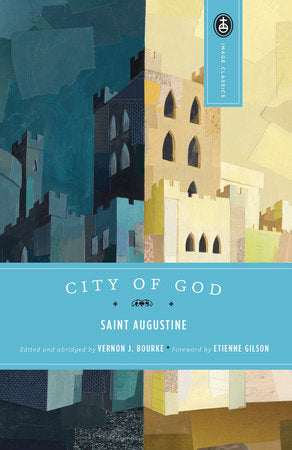 City of God by Saint Augustine (Image Classics)