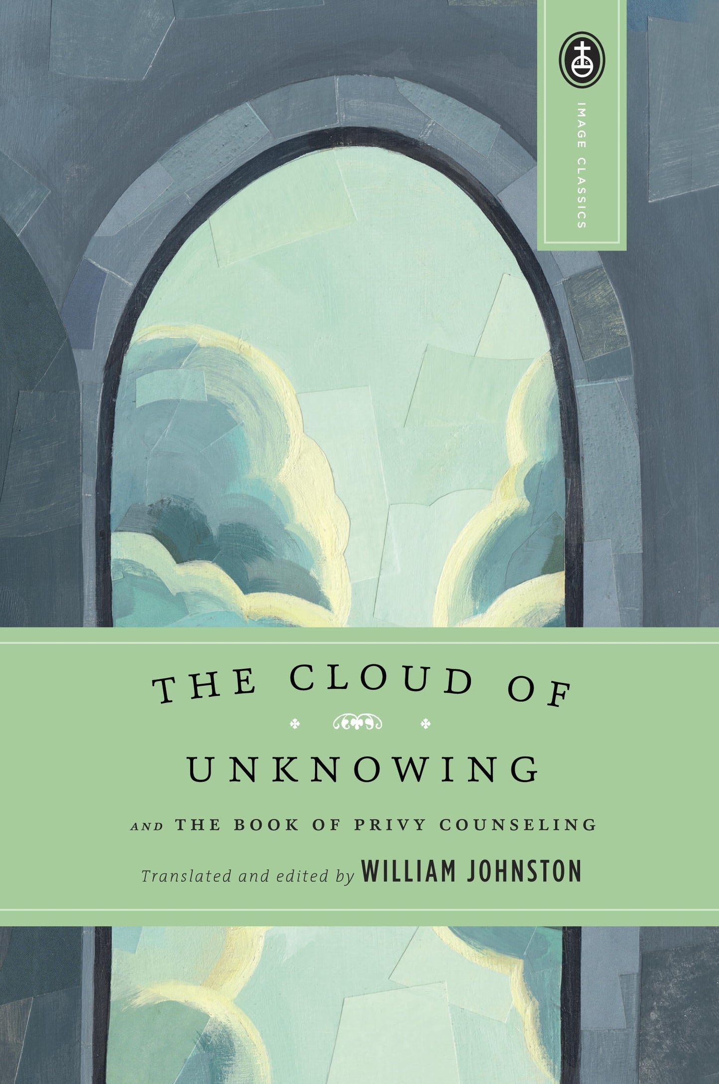 Cloud of Unknowing, translated and edited by William Johnston (Image Classics)