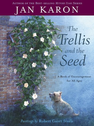 Trellis and the Seed by Jan Karon