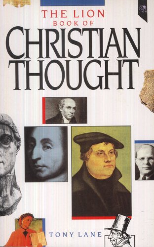Lion Book of Christian Thought by Tony Lane