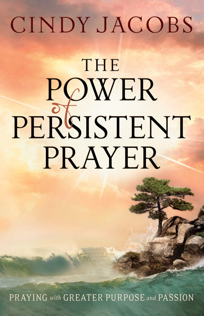 Power of Persistent Prayer by Cindy Jacobs