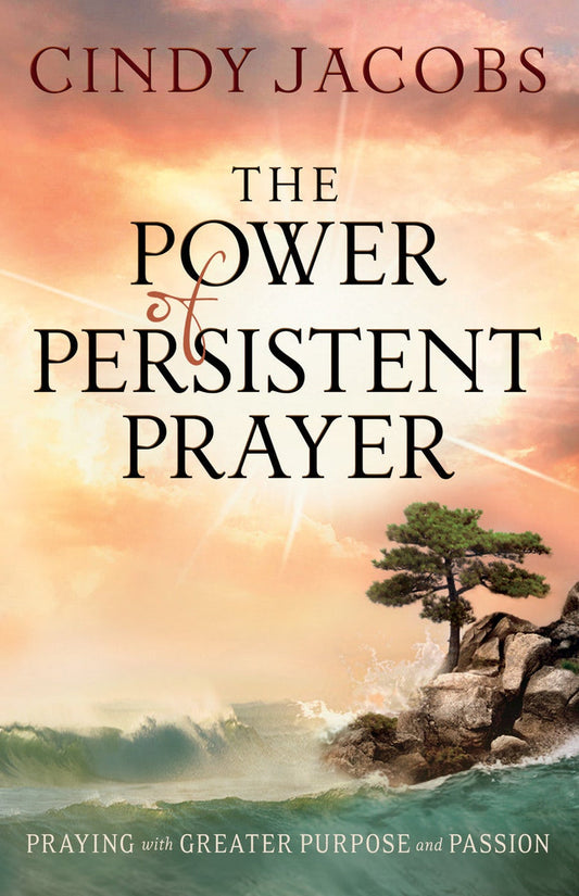 Power of Persistent Prayer by Cindy Jacobs