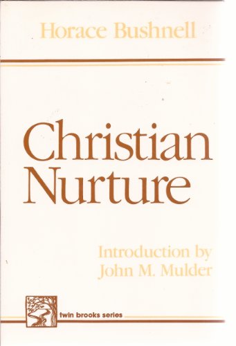Christian Nurture by Horace Bushnell