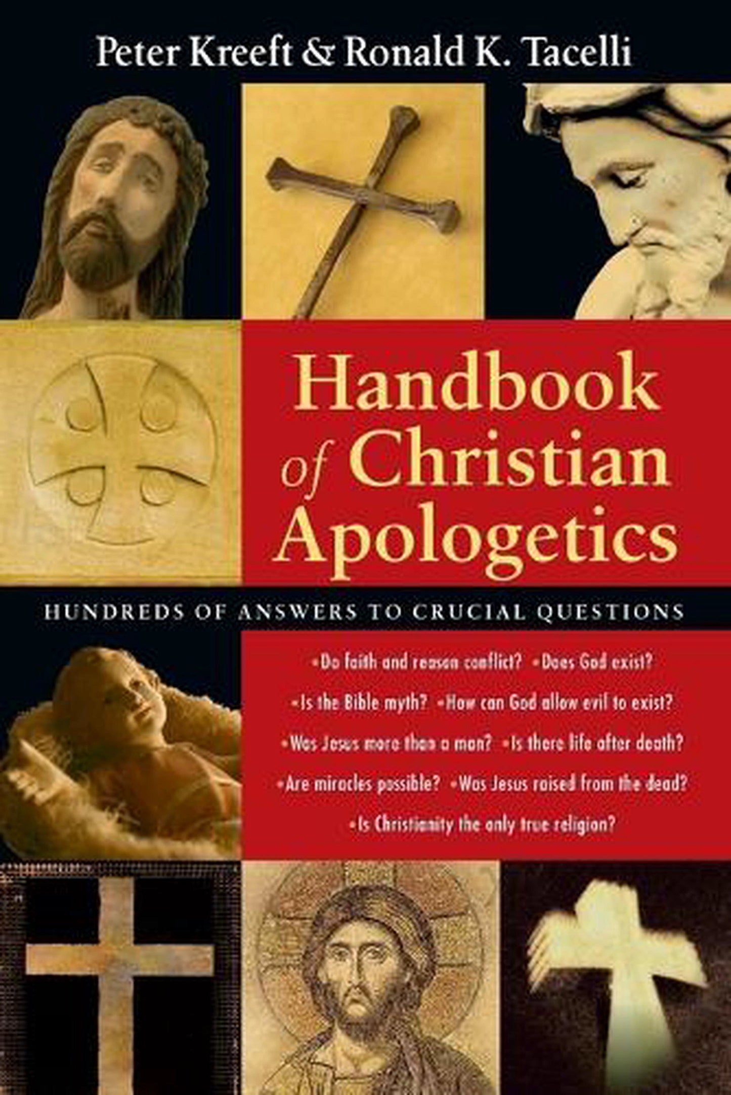 Handbook of Christian Apologetics by Peter Kreeft and Ronald K. Tacelli