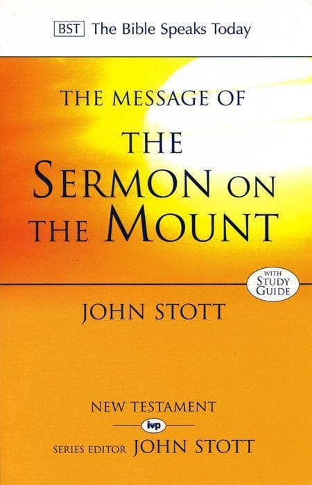 Message of The Sermon on the Mount (Bible Speaks Today) by John Stott