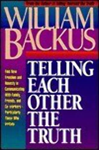 Telling Each Other the Truth by William Backus