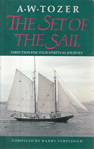 Set of the Sail by A.W. Tozer