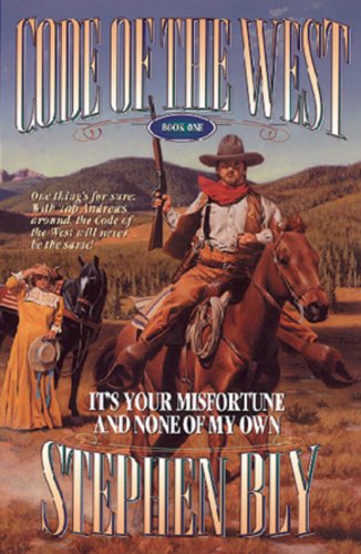 Code of the West by Stephen Bly (signed copy)
