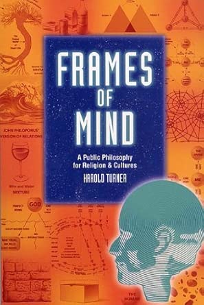 Frames of Mind: A Public Philosophy for Religion & Cultures cover image