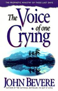 Voice of One Crying by John Bevere