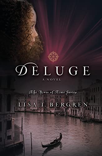 Deluge (River of Time Series #5) by Lisa T. Bergren