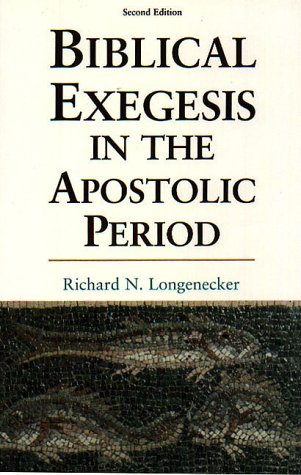 Biblical Exegesis in the Apostolic Period by Richard Longenecker 2nd edition