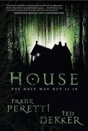 House by Ted Dekker and Frank Peretti