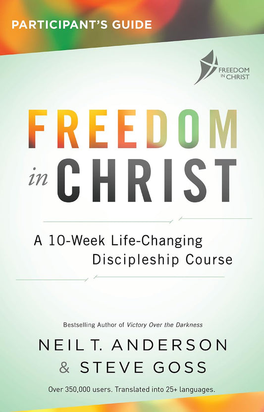 Freedom in Christ Participant's Guide by Neil T Anderson and Steve Goss image 0
