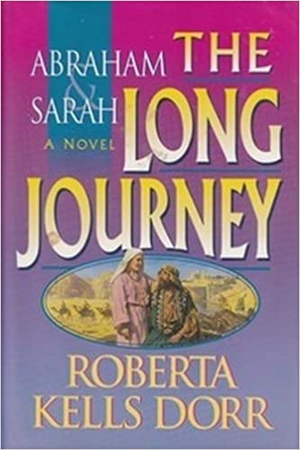 Abraham & Sarah: The Long Journey by Roberta Kells Dorr image 0