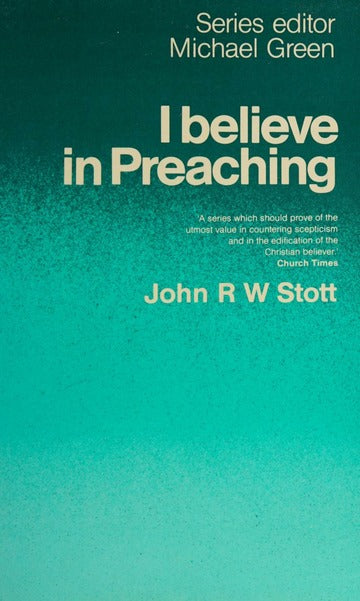 I Believe in Preaching by John Stott image 0