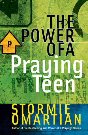 The Power of a Praying Teen by Stormie Omartian image 0