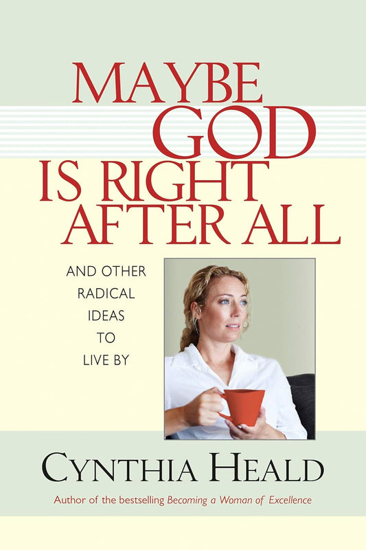 Maybe God Is Right After All by Cynthia Heald image 0