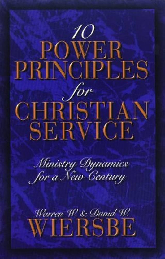 10 Power Principles for Christian Service by Warren W. & David W. Wiersbe image 0