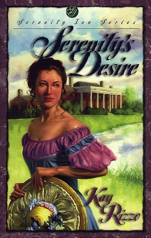Serenity's Desire (Serenity Inn #1) by Kay Rizzo image 0
