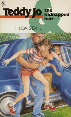 Teddy Jo and the Kidnapped Heir by Hilda Stahl image 0