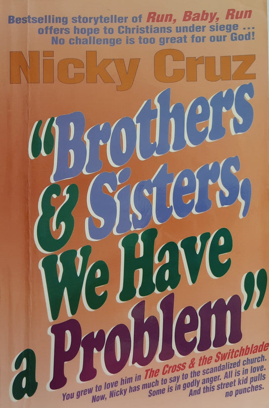 "Brothers & Sisters, We Have a Problem" by Nicky Cruz image 0