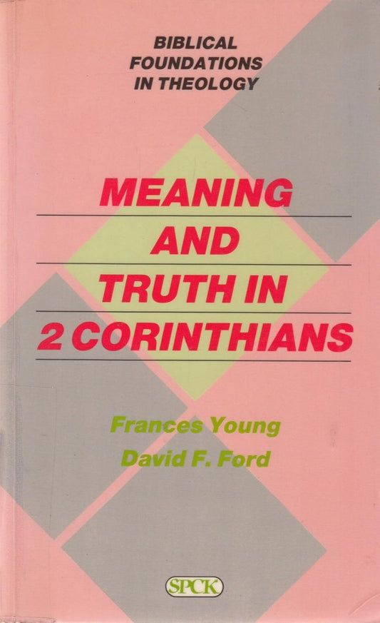Meaning and Truth in 2 Corinthians by Frances Young and David F. Ford image 0