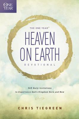 One Year Heaven on Earth Devotional by Chris Tiegreen image 0