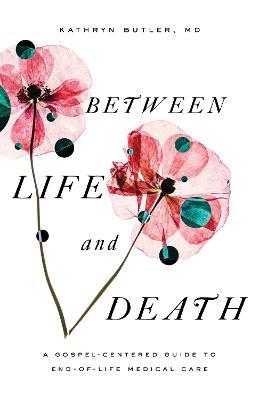 Between Life and Death by Kathryn Butler image 0