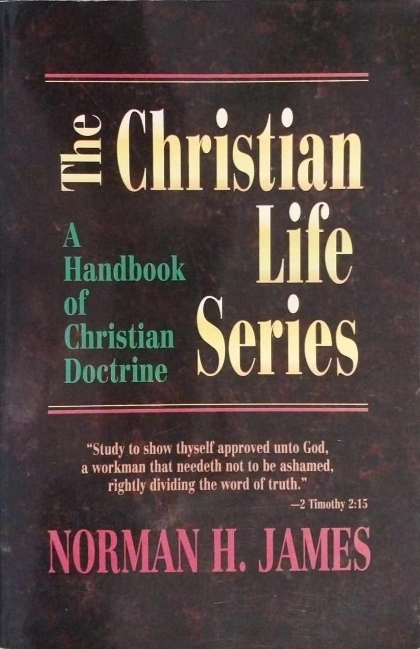 Christian Life Series: Handbook of Christian Doctrine by Norman H. James image 0