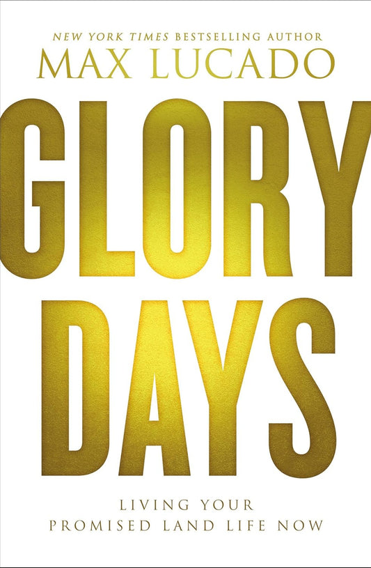 Glory Days by Max Lucado image 0