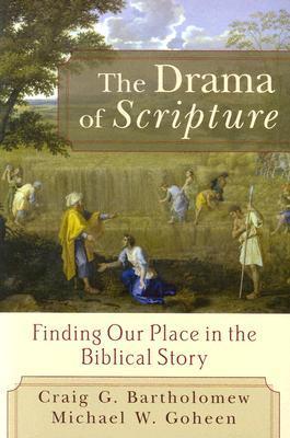The Drama of Scripture by Craig G. Bartholomew and Michael Goheen image 0