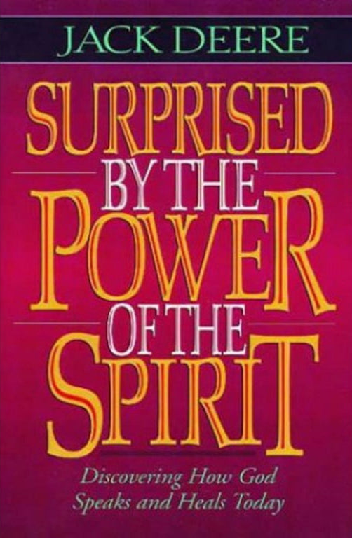 Surprised by the Power of the Spirit by Jack Deere image 1
