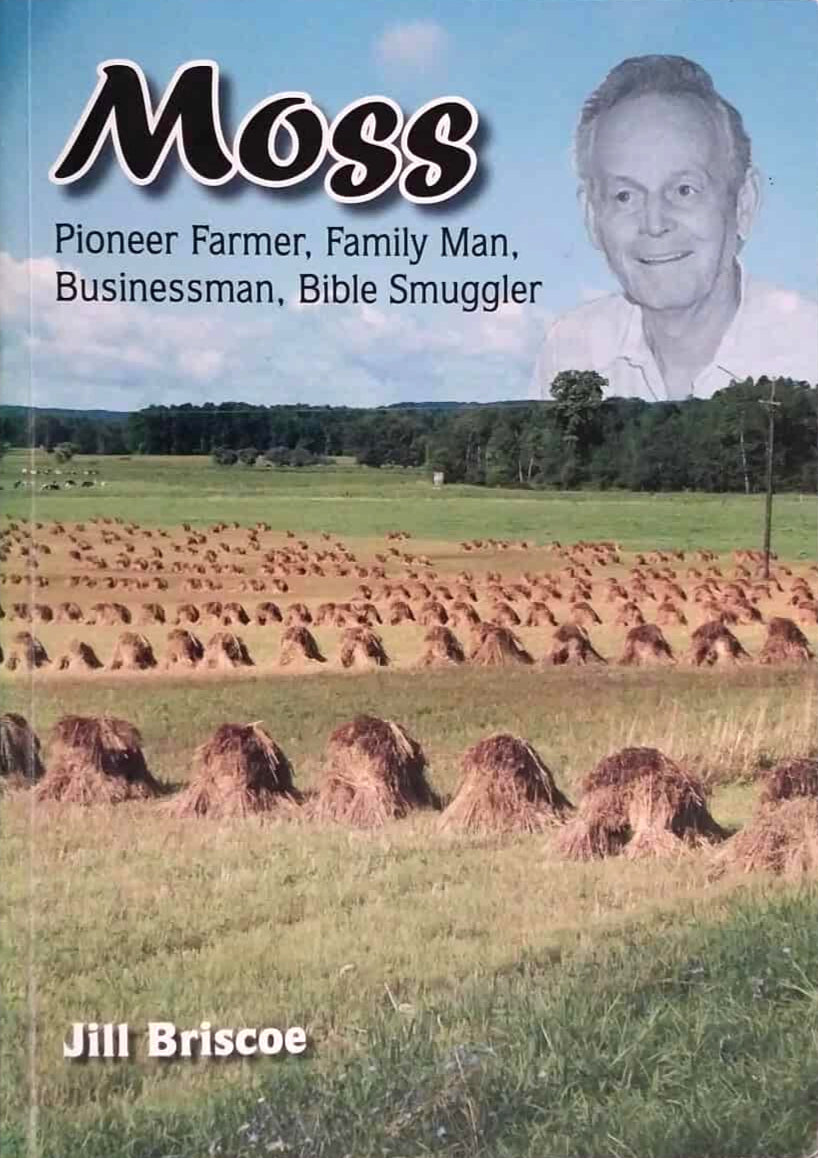 Moss: Pioneer Farmer, Family Man, Business Man, Bible Smuggler by Jill Briscoe image 0