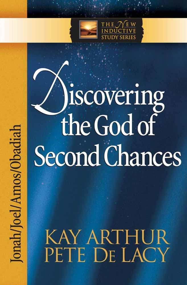 Discovering the God of Second Chances: Jonah/Joel/Amos/Obadiah by Kay Arthur image 0