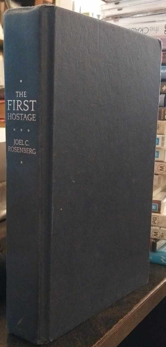 First Hostage (A J. B. Collins Novel) by Joel C. Rosenberg image 0