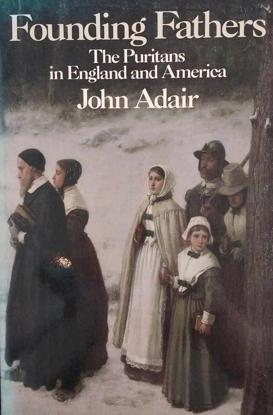 Founding Fathers: Puritans in England and America by John Adair image 0
