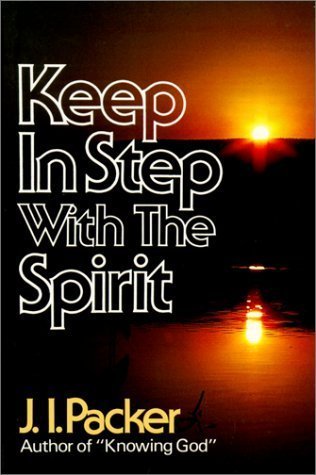 Keep In Step With The Spirit by J.I. Packer image 0