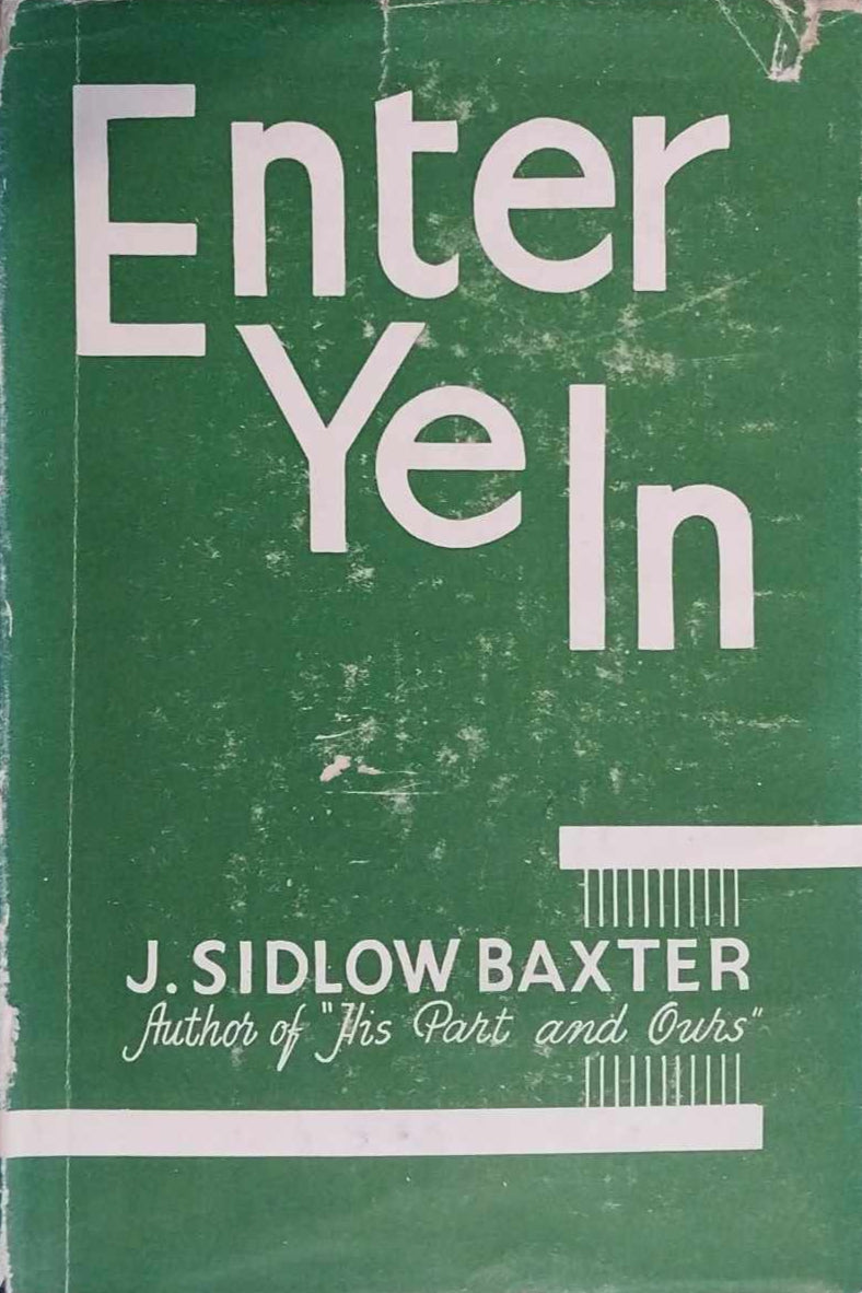 Enter Ye In by J. Sidlow Baxter image 0