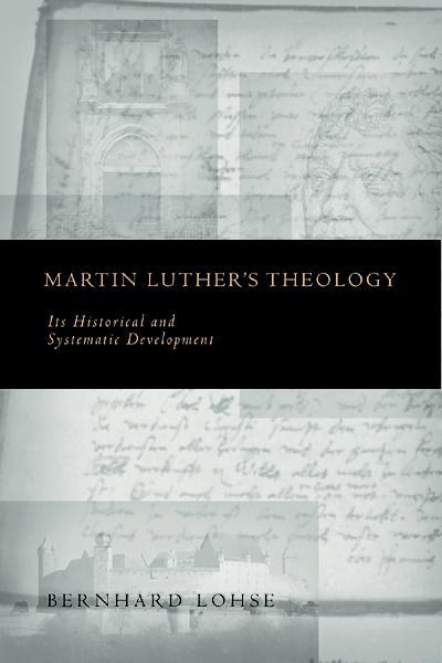 Martin Luther's Theology by Bernhard Lohse image 0