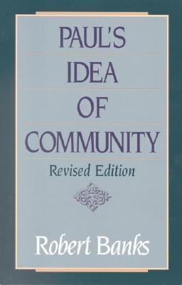 Paul's Idea of Community (Revised Edition) by Robert Banks image 0