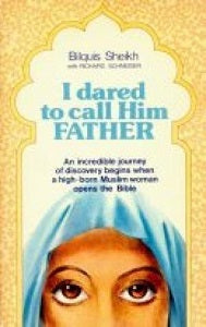 I Dared To Call Him Father by Bilquis Sheikh image 1