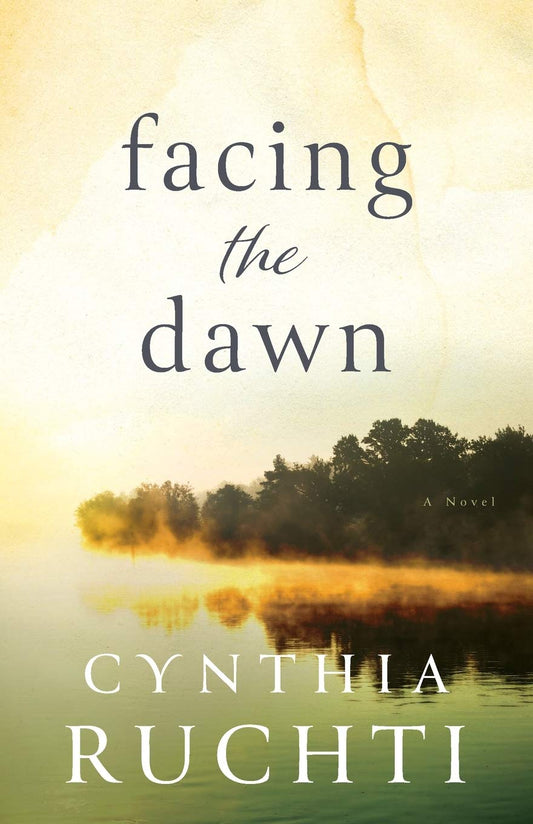 Facing the Dawn by Cynthia Ruchti image 0